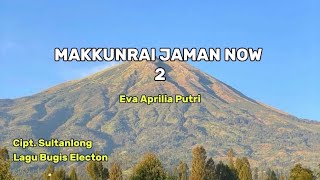 Download lagu MAKKUNRAI JAMAN NOW 2 - Eva Aprilia Putri (Lirik lagu Bugis) mp3