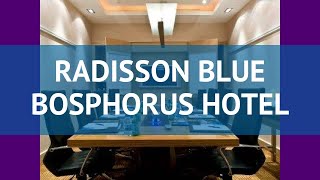 RADISSON BLUE BOSPHORUS HOTEL 5* Стамбул обзор – РЭДДИСОН БЛЮ БОСФОРУС ХОТЕЛ 5* 