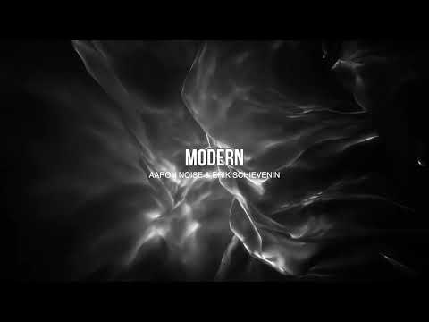 Erik Schievenin, Aaron Noise - Modern [CLUBWRK RECORDS]