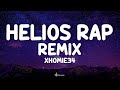 Helios Rap Remix Xhomie34  Lyrics