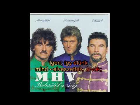Menyhárt - Homonyik - Vikidál (MHV) - Ki érted gyújt majd gyertyát (lyrics)