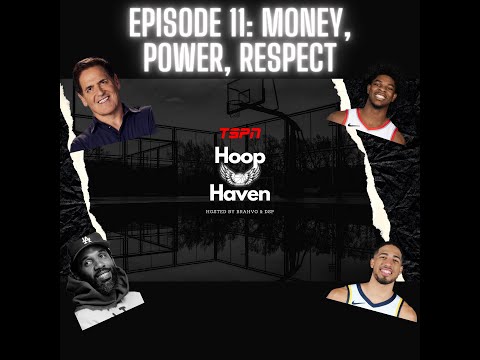 HOOP HAVEN Episode 11: Money, Power, Respect