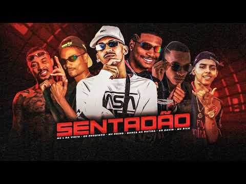 SENTADÃO - BARCA NA BATIDA, MC REINO, EO NEGUINHO, ÉO DAVID, MC RICK, MC L DA VINTE