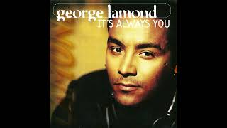 George LaMond - It&#39;s Always You (Hearthrob Mix)