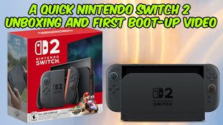 A Quick Nintendo Switch 2 Unboxing And First Boot-Up Video