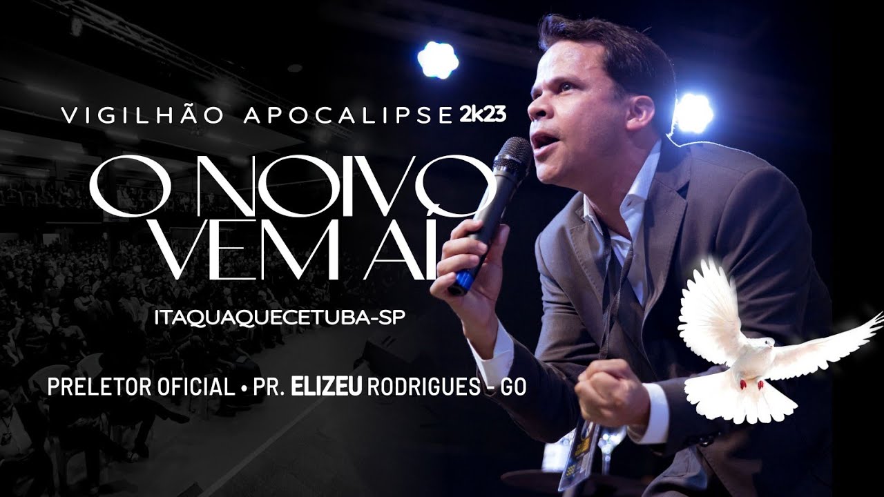 Pastor Elizeu Rodrigues - Vigilhão Apocalipse 2k23
