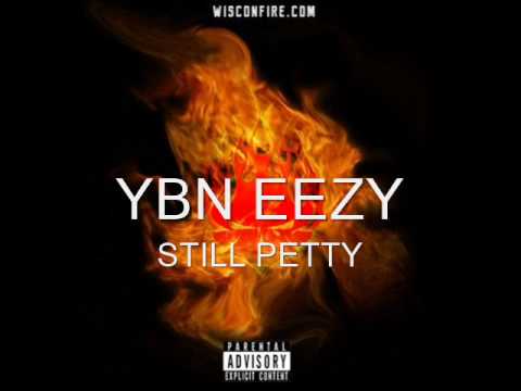 YBN Eezy - Still Petty (Prod By Zay Bandit)