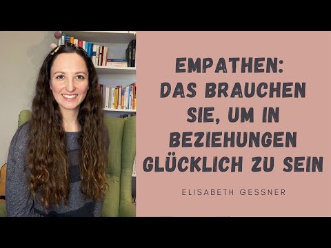 Empathen: Das brauchen sie, um in Beziehungen glücklich zu sein