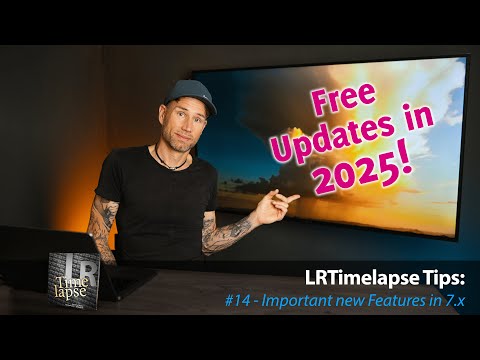 LRTimelapse - New Features you might have missed!