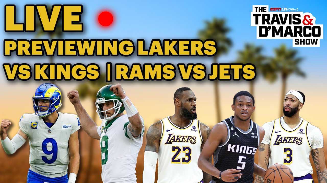 Travis & D'Marco: Happy Thursday! Lakers-Kings tonight + the Rams head to NY to face the Jets