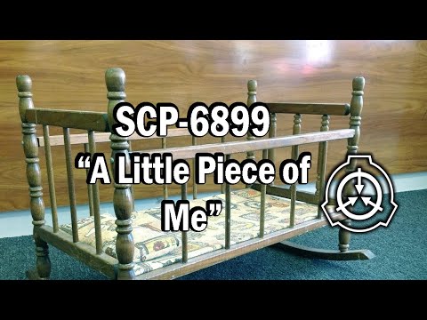 SCP-6899 A Little Piece of Me" Euclid [SCP Document Reading]