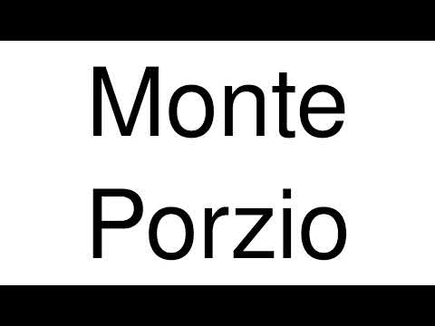 How to Pronounce Monte Porzio (Italy)