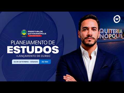 CONCURSO PREF. QUITERIANÓPOLIS/CE: PLANEJAMENTO DE ESTUDOS + LANÇAMENTO DO CURSO