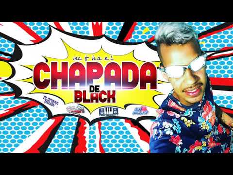 MC FHAEL - CHAPADA DE BLACK - DJ DENTÃO O VENENO DO RATO LANÇAMENTO 2K18