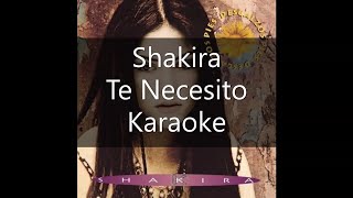 Shakira - Te Necesito - Karaoke