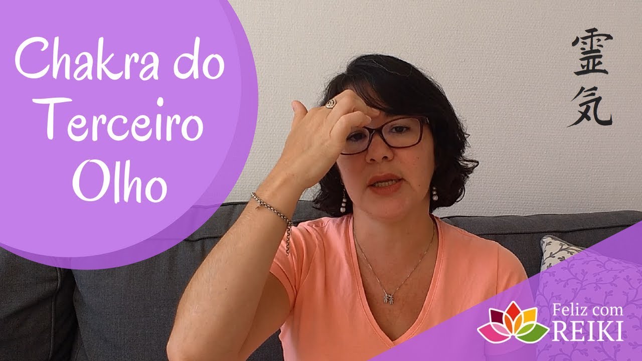 Chakra do Terceiro Olho | Chakra Frontal | Sexto Chakra | Feliz com Reiki
