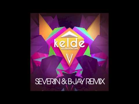 keldeidoscope (Severin ft. B-Jay Remix)