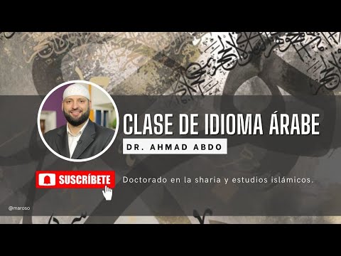 1️⃣Aprendamos el Idioma Árabe (nivel 1) CLASE 1, Profesor: Dr.Ahmad Abdo