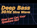 Ten Hours of 30 Hz Pure Sine Wave Super Low Bass Note
