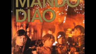 Mando Diao -  Down In The Past HQ