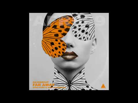 Saxogroup - Far Away (Afro Pupo & Reis Jr Remixes)