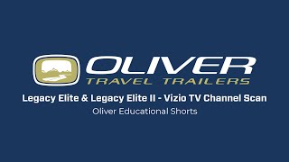 Vizio TV Channel Scan | Educational Series | Oliver Travel Trailers