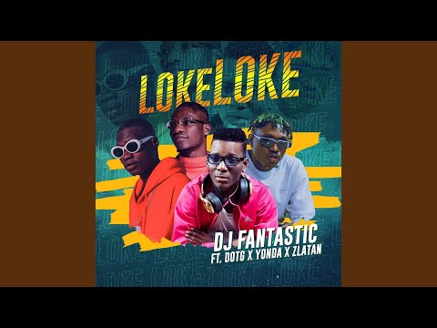 Loke Loke (feat. Zlatan, Yonda & Dot G)