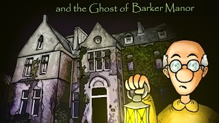preview picture of video 'Let's play Donald Dowell and the Ghost of Barker Manor'