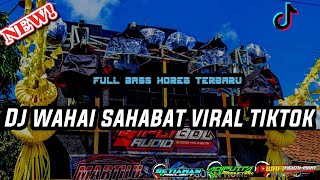 Download lagu DJ WAHAI SAHABAT PALING VIRAL DI TIKTOK ✓ SLOW BASS NGUK NGUK HOREG TERBARU mp3 Download lagu DJ WAHAI SAHABAT PALING VIRAL DI TIKTOK ✓ SLOW BASS NGUK NGUK HOREG TERBARU mp3