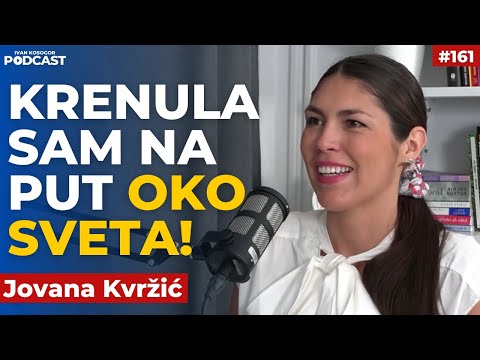 Kako sam počela da putujem i zarađujem — Jovana Kvržić | Ivan Kosogor Podcast Ep.161