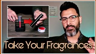 How To Travel With Your Fragrances | Decanting Tutorial