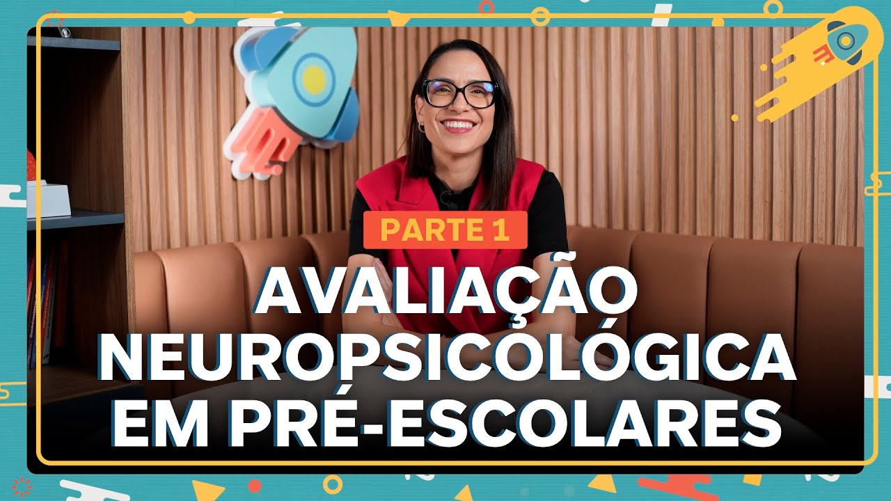 Quais testes podemos utilizar na Avaliação neuropsicológica em pré-escolares?