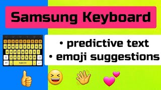 how to enable predictive text and suggest emojis for Samsung keyboard