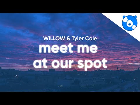 THE ANXIETY, WILLOW, Tyler Cole - Meet Me At Our Spot (Clean - Lyrics)