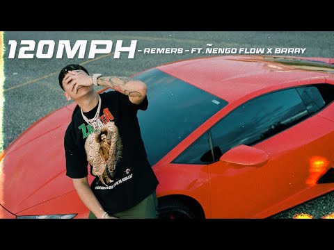 Remers x Ñengo Flow x Brray - 120MPH (Official Video)