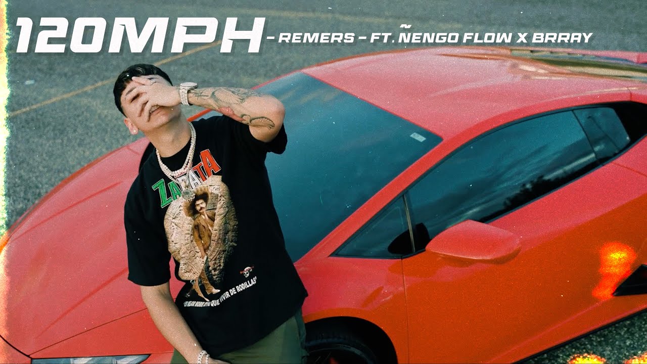 REMERS - 120MPH ft. @nengoflow & @brray (Official Video)