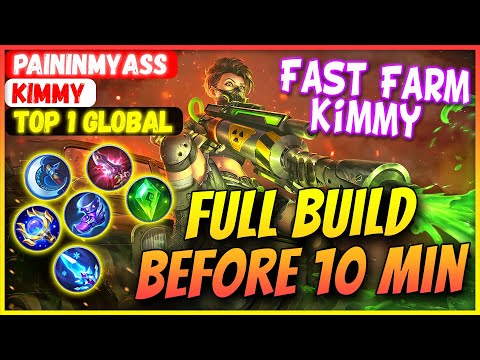 Fast Farm Kimmy Full Build Before 10 Minutes [ Top 1 Global kimmy ] PainInMyAss - Mobile Legend
