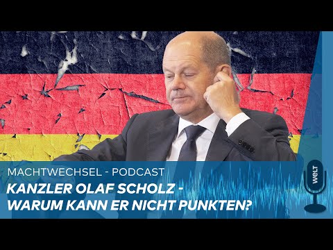 MACHTWECHSEL: Olaf Scholz - warum kann er nicht punkten? | WELT Podcast