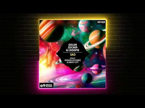 Choopie, Golan Zocher - SAO (Hernan Cattaneo & Simply City Extended Remix) [Univack]