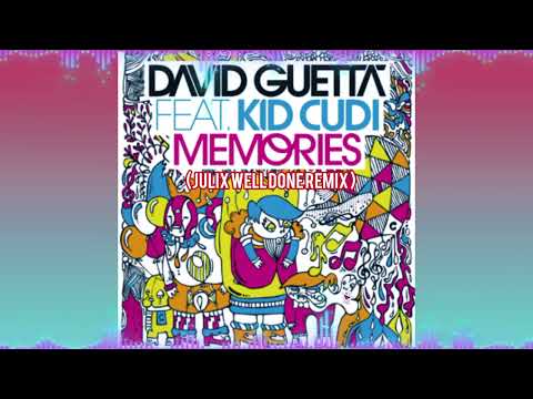 David Guetta ft. Kid Cudi - Memories (Julix Well Done Remix)