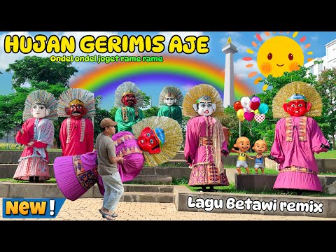 ONDEL ONDEL JOGET 💞 HUJAN GERIMIS AJE FULL LIRIK - LAGU BETAWI REMIX | ONDEL ONDEL BETAWI