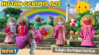 Download lagu ONDEL ONDEL JOGET 💞 HUJAN GERIMIS AJE FULL LIRIK - LAGU BETAWI REMIX | ONDEL ONDEL BETAWI mp3