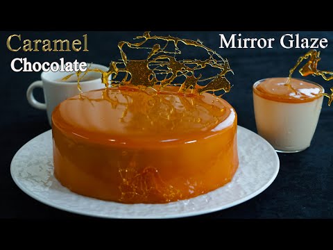 Caramel Chocolate Mousse Cake Mirror Glaze