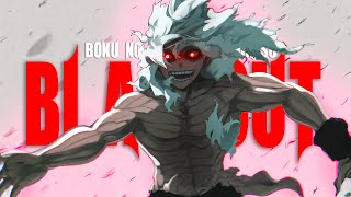 Shigaraki's Escape「AMV」Blackout