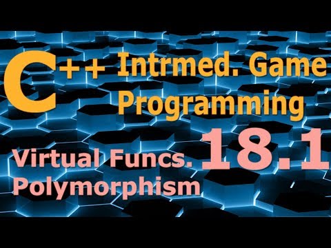Intermediate C++ Game Programming DirectX [Virtual Funcs. / Polymorphism] Tutorial 18.1