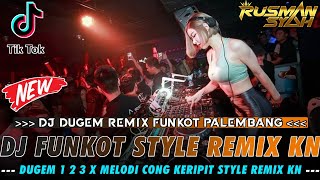 Download lagu DJ FUNKOT STYLE REMIX KN 🎼 DJ REMIX PALEMBANG PALING ENAK || DUGEM TAHUN BARU FULL BASS mp3