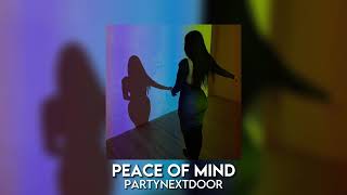 peace of mind - partynextdoor [sped up]