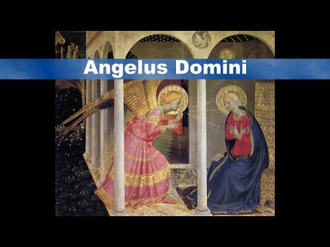 Angelus Domini - La preghiera dell'Angelo