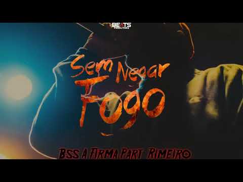Bss A Firma Part Rimeiro - Sem Negar Fogo