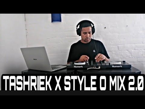 TASHRIEK X STYLE O MIX 2.0